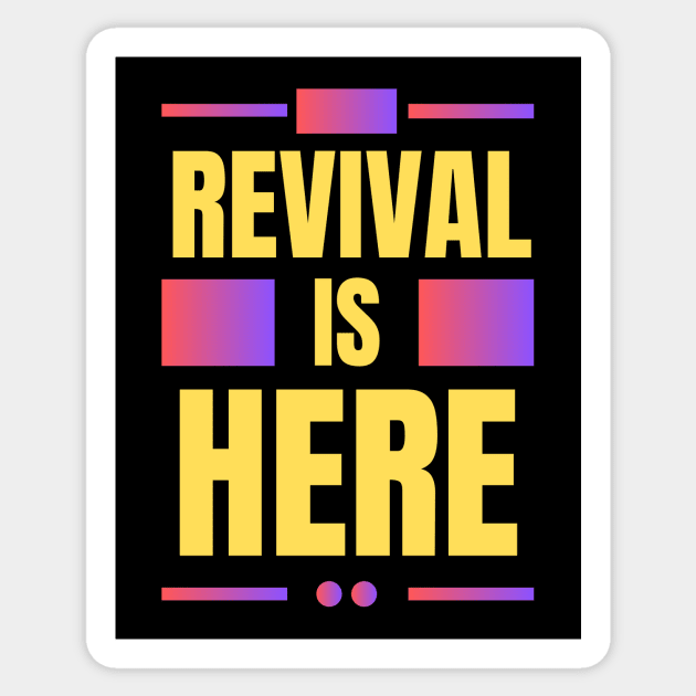 Revival Is Here | Christian Sticker by All Things Gospel